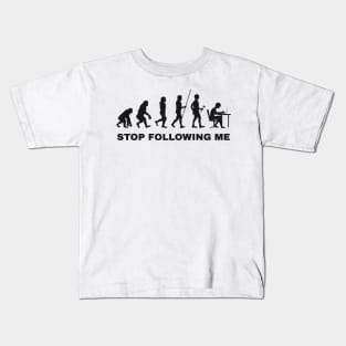 Evolution stop following me Kids T-Shirt